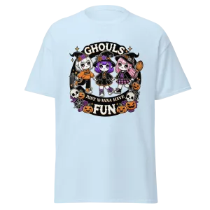 Ghouls Just Wanna Have Fun - Halloween T-Shirt - Fun Halloween T-Shirt