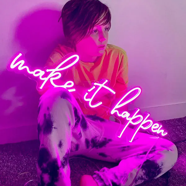 Make It Happen Neon Quote Sign